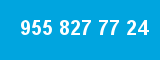 955 827 77 24